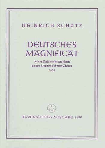 German Magnificat (SWV 494) (G). : Choral: (Barenreiter)