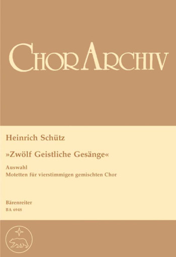 Zwoelf Geistliche Gesaenge of 1657 (selection). : Choral: (Barenreiter)