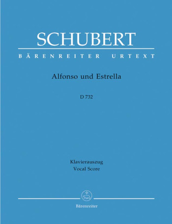Alfonso und Estrella (D.732) (complete opera) (Urtext). : Vocal Score: (Barenreiter)