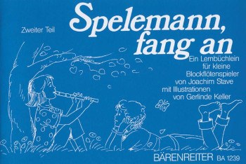 Spelemann, fang an! Recorder Primer. Vol. 2: Playing Book. : Descant Recorder: (Barenreiter)