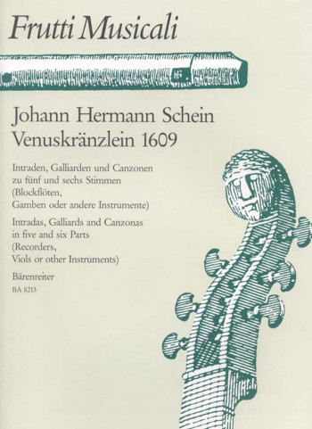Venuskraenzlein 1609. Intradas, Galliards & Canzonas. : Recorder Ensemble: (Barenreiter)