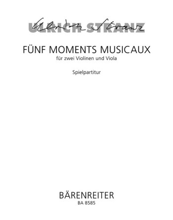 Moments musicaux (5). : String Trio: (Barenreiter)