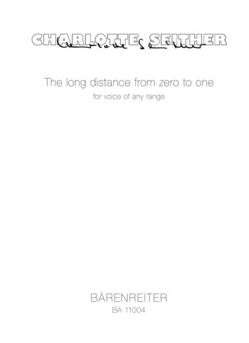 Long dstance from zero to one, The (G) (2010). : Voice: (Barenreiter)