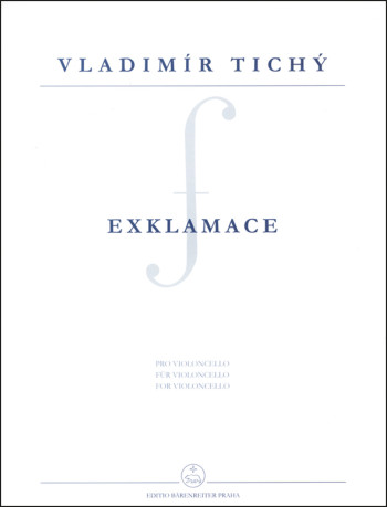 Exklamace (2005). : Cello: (Barenreiter)