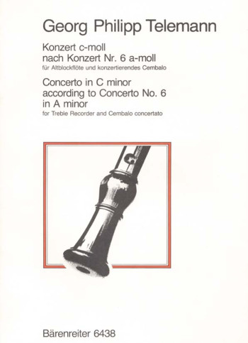 Concerto for Treble Recorder in C minor (after Flute Concerto No.6 in A minor) (TWV 42: a2).: Treble