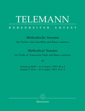 Methodical Sonatas, Vol. 3 (in A minor TWV 41: a2; in G TWV 41: G4) (Urtext).: Violin & Piano: (Bare