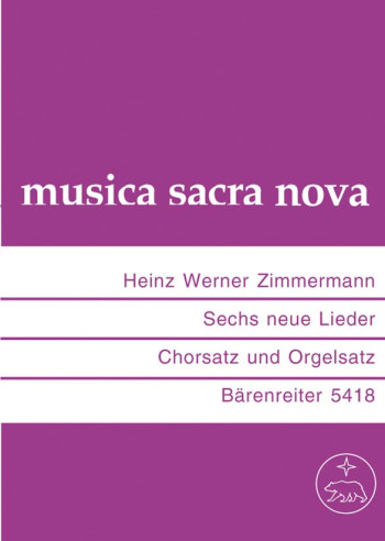New Songs (6). : Choral: (Barenreiter)