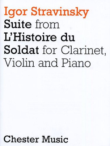 Suite From The Soldiers Tale: Violin, Clarinet, Piano (Chester)