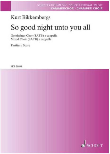 So good night unto you all (Schott)
