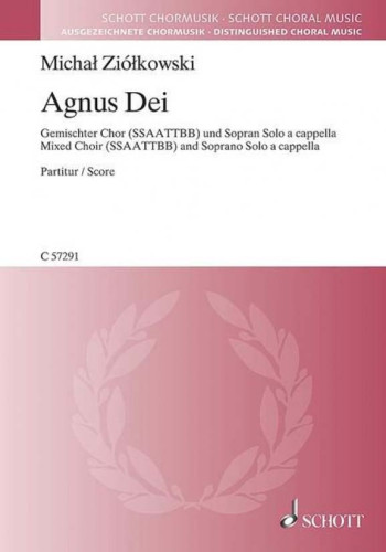 Agnus Dei (Schott)Agnus Dei: mixed choir (SSAATTBB) and soprano solo a cappella (Schott