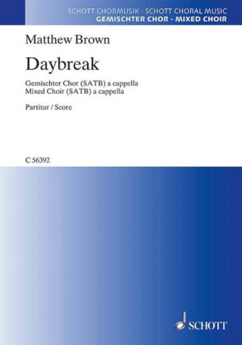 Daybreak: Mixed Choir (SATB) A Cappella (Schott)