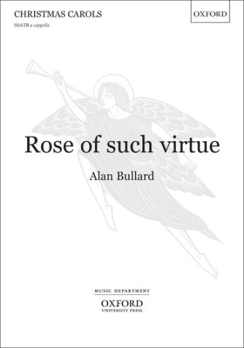 Rose of such virtue: SSATB unaccompanied (OUP)