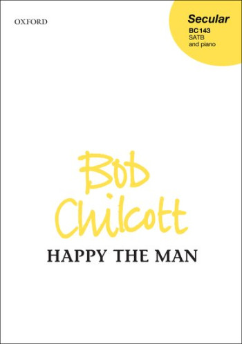 Happy the man: SATB & piano (OUP)