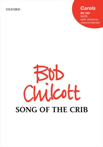 Song of the Crib: SATB (with divisions) unaccompanied (OUP)