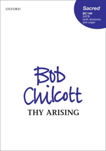 Thy Arising: SATB (with divisions) & organ (OUP)