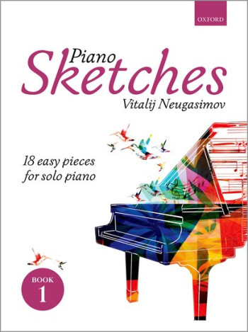 Piano Sketches Book 1: 18 Easy Pieces For Solo Piano (Vitalij Neugasimov) (OUP)