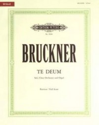 Te Deum: Wab45: Satb: Full (Conductors) Score (Peters)