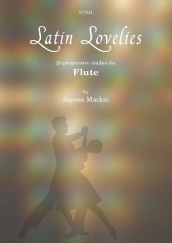 Latin Lovelies: 20 Progressive Studies For Flute (Mackie) (Spartan)