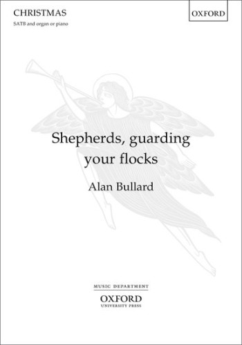 Shepherds, Guarding Your Flocks: Vocal Satb  (OUP)