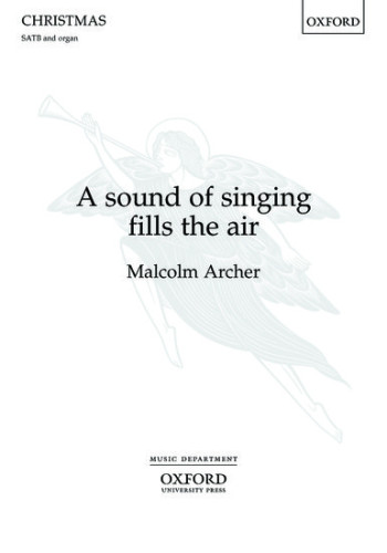 A Sound Of Singing Fills The Air: SATB & Organ (OUP)