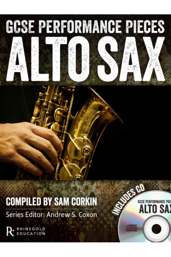 GCSE Performance Pieces: Alto Saxophone: Book & Cd (Rhinegold)
