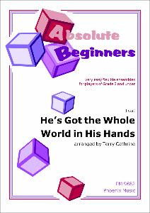 Absolute Beginners: He''s Got The Whole World: 4 Part Flexible Ensemble: Score & Parts