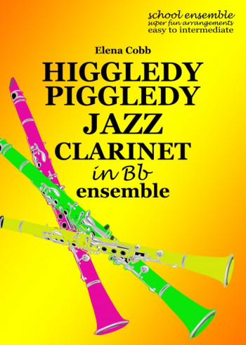 Higgledy Piggledy Jazz: Clarinet Bb Ensemble Playing Score  (Cobb)