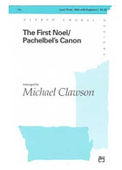 The First Noel / Pachelbel's Canon Vocal SSA Arr. Michael Clawson  (Alfred)