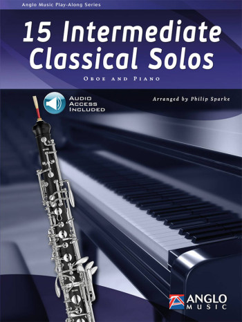 15 Intermediate Classical Solos: Oboe And Piano: Book And Audio