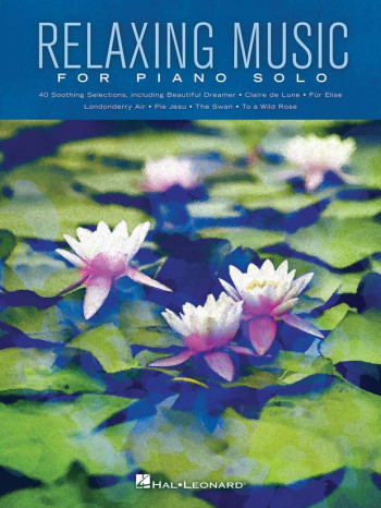 Relaxing Music For Piano Solo: Piano Solo Songbook