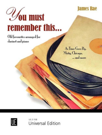 You Must Remember This: Old Favourites For Clarinet & Piano (James Rae)