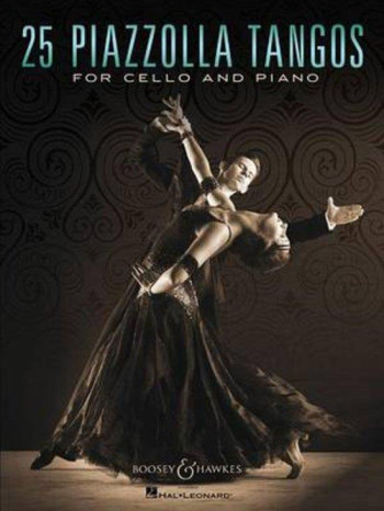 25 Piazzolla Tangos: Cello & Piano (Boosey & Hawkes)