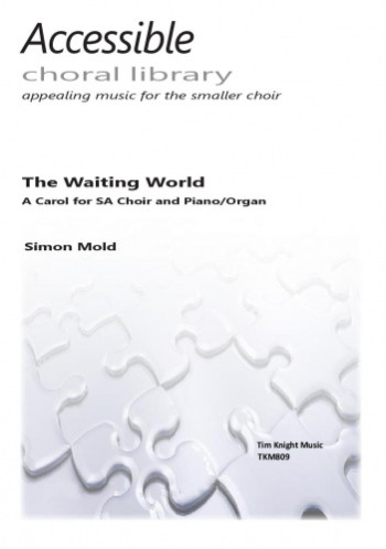 The Waiting World: Vocal: SA Choir (Tim Knight)