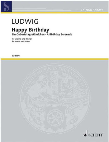 Happy Birthday: A Birthday Serenade Violin & Piano (Ludwig)