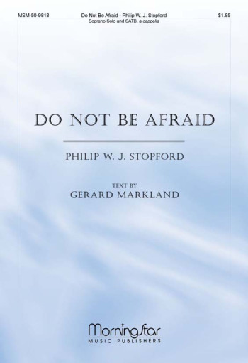 Do Not Be Afraid Vocal SATB