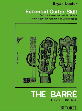 Essential Guitar Skill / The Barré  (Bryan Lester) (Ricordi)