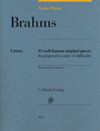 At The Piano - Brahms 15 Original Pieces In Progressive Order Of Difficulty (Henle HN1814)