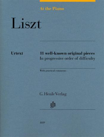 At The Piano - Liszt 11 Original Pieces In Progressive Order Of Difficulty (Henle HN1819)