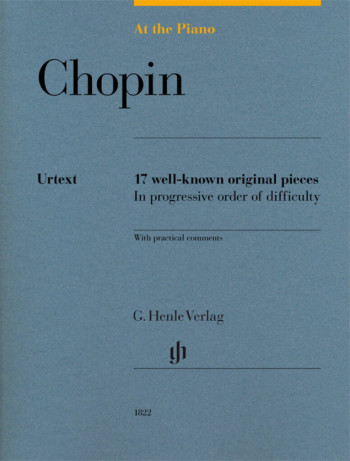 At The Piano - Chopin 17 Original Pieces In Progressive Order Of Difficulty (Henle HN1822)