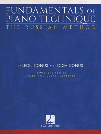 Fundamentals Of Piano Technique: The Russian Method