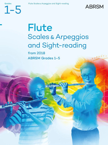 ABRSM Flute Scales & Arpeggios And Sight-Reading Grades 1–5 From 2018