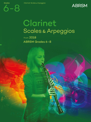 ABRSM Clarinet Scales & Arpeggios Grades 6-8 From 2018