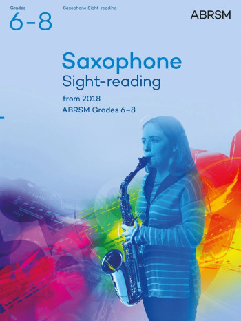 ABRSM Saxophone Sight-Reading Tests Grades 6–8 From 2018