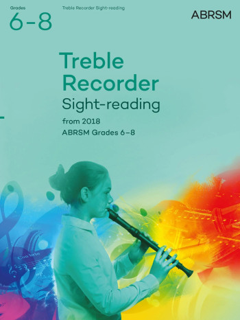ABRSM  Treble Recorder Sight-Reading Tests Grades 6-8 From 2018