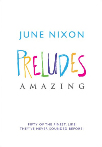 Preludes Amazing  (June Nixon) (Mayhew)