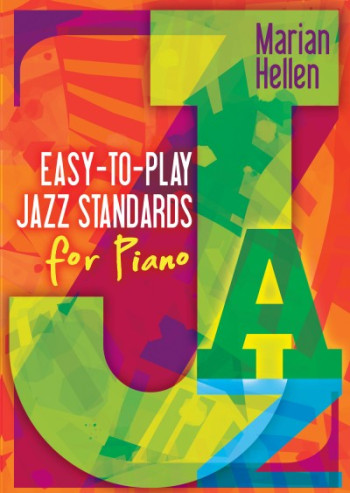 Easy-to-play Jazz Standards For Piano (Marian Hellen)