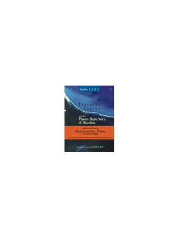 Teachers' Choice Selected Piano Repertory & Studies 2017 & 2018 (Grades 1 To 3)