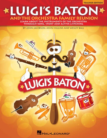 Luigis Baton And The Orchestra Family Reunion: Teachers Bk & Cd Rom