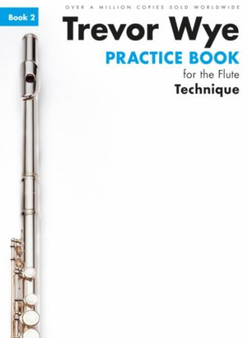 Practice Book For The Flute: Book 2 - Technique Revised Edition (Wye)