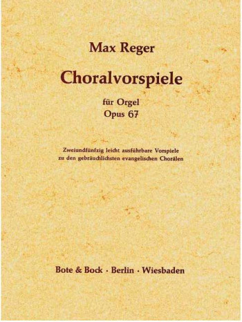 52 Easy Chorale Preludes, Op. 67: Organ (Bote & Bock)